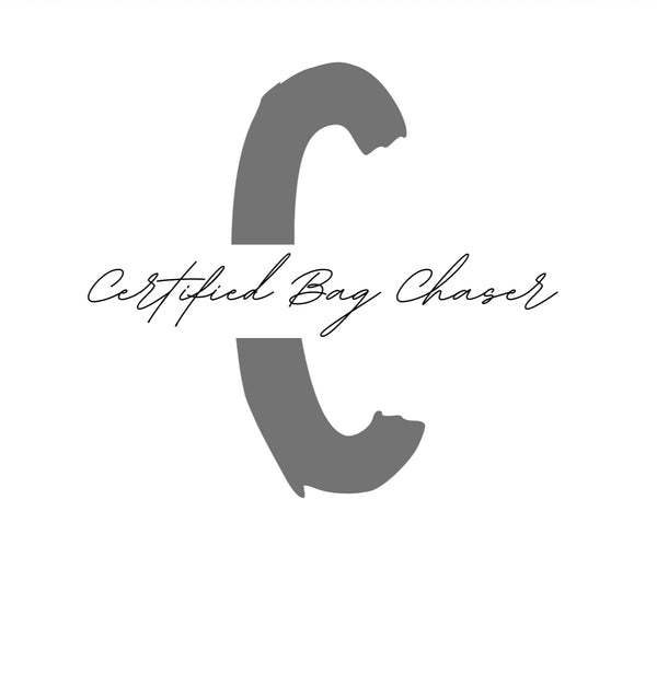 Certified Bag Chaser